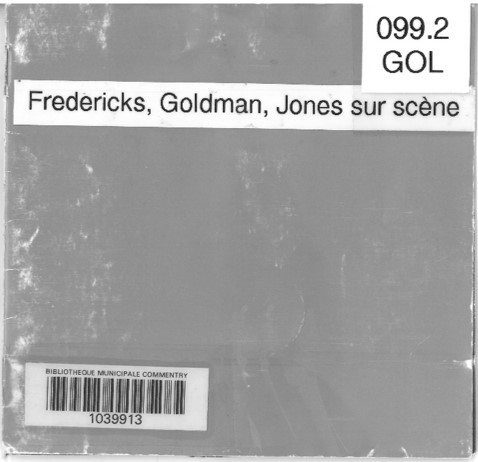 Fredericks, Goldman and Jones sur scène / Jean-Jacques Goldman, Carole Frédéricks, Michaël Jones | Goldman, Jean-Jacques. Interprète