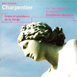 Grâce et grandeurs de la Vierge / Marc-Antoine Charpentier | Charpentier, Marc-Antoine. Compositeur