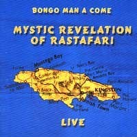 Bongo man a come : live / Mystic revelation of Rastafari | Mystic Revelation of Rastafari. Interprète