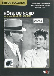 Hôtel du Nord / un film de Marcel Carné | Carné, Marcel. Monteur