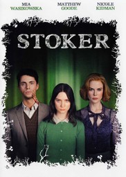 Stoker / directed by Park Chan-Wook | Park, Chan-Wook (1963-....). Monteur