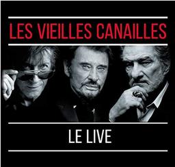 Le Live / Les Vieilles Canailles | Dutronc, Jacques. Chanteur