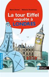 Tour Eiffel enquête à Londres (La) / texte de Mymi Doinet | Doinet, Mymi (1958 - ...). Auteur