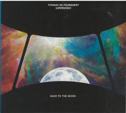 Back to the moon / Thomas de Pourquery, saxophone alto, chant | Pourquery, Thomas de. Musicien. Chanteur