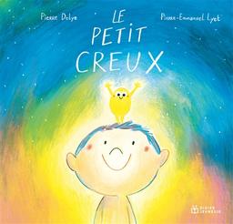 Le Petit creux / Pierre Delye | Delye, Pierre (1968 - ...). Auteur