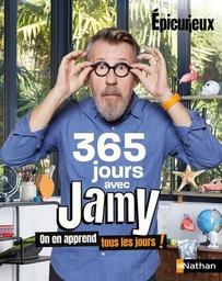 365 jours avec Jamy : on en apprend tous les jours ! / Jamy Gourmaud | Gourmaud, Jamy (1964-....). Auteur