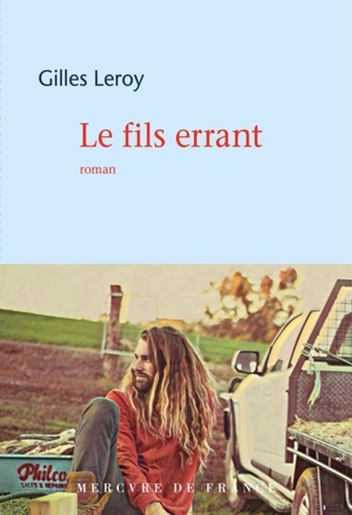 Le Fils errant : roman / Gilles Leroy | 