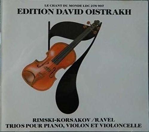 Trio pour piano, violon et violoncelle, en ut mineur / Nikolaï Rimski-Korsakov, Maurice Ravel, Trio David Oistrakh | Rimski-Korsakov, Nikolaï. Compositeur