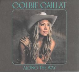 Along the way / Colbie Caillat | Caillat, Colbie. Chanteur. Musicien