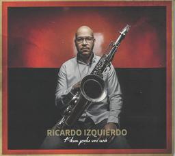 Kikun pelu mi wa / Ricardo Izquierdo, saxophones, percussion | Izquierdo, Ricardo. Musicien