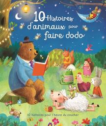 10 [Dix] histoires d'animaux pour faire dodo : 10 histoires pour l'heure du coucher / écrit par Julie Harman | Harman, Julie. Auteur