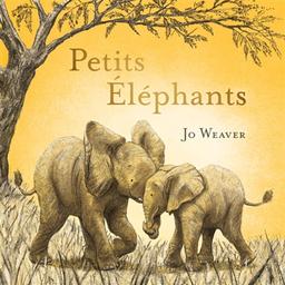 Petits éléphants / Jo Weaver | Weaver, Jo. Auteur