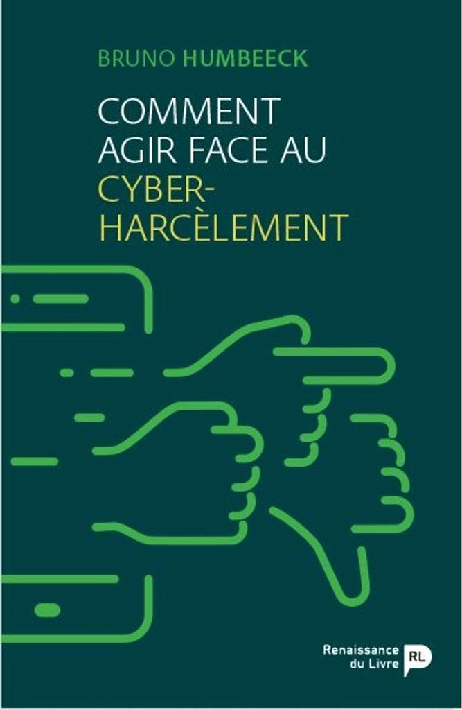 Comment agir face au cyber-harcèlement / Bruno Humbeeck | 