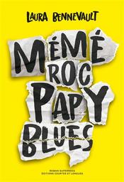Mémé roc, papy blues / Laura Bennevault | Bennevault, Laura. Auteur