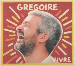 Vivre / Grégoire | Grégoire (1979-...). Chanteur